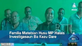 Familia Matebian Husu MP Halais Investigasaun Ba Kazu Dare