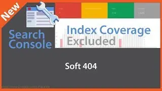 How to Fix Google Search Console Index Coverage Soft 404