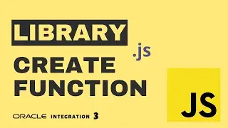 How to create user defined custom functions with JavaScript Libraries in Oracle Integration 3, OIC 3