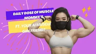 Daily Dose of Muscle Mommy's 6 | Ft. AI Muscle Mommy Girlfriend!
