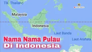 Nama - Nama Pulau Di Indonesia 