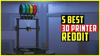 ✅Top 5 Best 3D Printers Reddit in 2025 | Best 3D Printers
