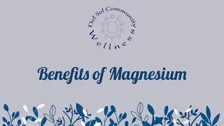 Benefits of Magnesium