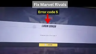 Marvel Rivals: Login error (Error code 5) Quick fix