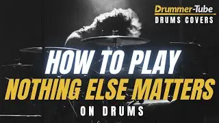 How to play nothing else matters (Metallica) | NOTHING ELSE MATTER drum cover