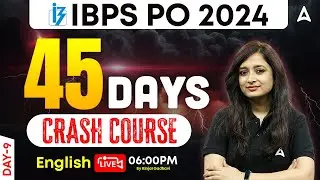 IBPS PO 2024 | English 45 Days Crash Course Day 9 | IBPS PO English Preparation | By Kinjal Gadhavi