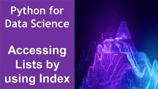 Accessing Lists by using Index in Python