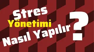 Stres yönetimi ve hayatınızda stresi azaltabilmeniz için öneriler!