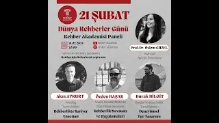 21 Şubat Dünya Rehberler Günü Özel Paneli - Rehber Akademisi