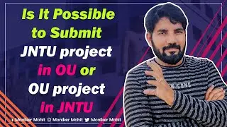 Is it Possible to Submit OU Project in JNTU or JNTU in OU?