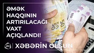 Pensiya və minimum əmək haqqı artırılır / Xəbərin Olsun