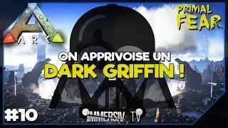 ON APPRIVOISE LE DARK GRIFFIN - ARK Mods Primal Fear FR 10