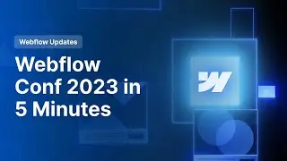 The Biggest Updates from Webflow Conf Keynote 2023