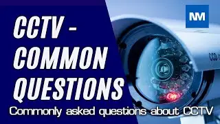 Common questions about CCTV   - CCTV Frequently Asked Questions #CCTVFAQs #cctv