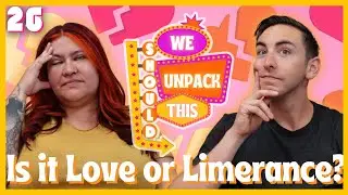 Are You in Love or is it Limerence? | We Should Unpack This E26