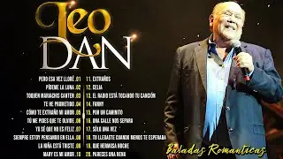 LEO DAN SUS MEJORES EXITOS ROMANTICOS ✨ LEO DAN GRANDES EXITOS MIX 💘 30 SUPER EXITOS INOLVIDABLES