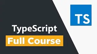TypeScript Tutorial for Beginners - Full Course