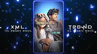 🥰Soulmate x Tum se❤️ || New XML File🌈✨ || New Trend XML💫💥 || XML Presets🎟️🔥 ||