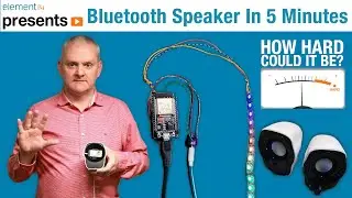 Building A Bluetooth Speaker In 5 Minutes - How Hard Could It Be?
