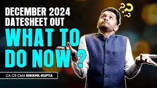 CMA DECEMBER 2024 EXAMS | SURE SHOT SUCCESS MANTRA | DO THIS NOW OR REGRET LATER! NIKKHIL SIR