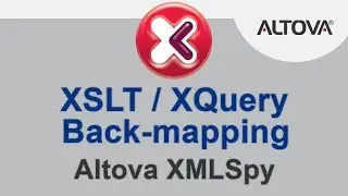 XSLT / XQuery Back-mapping in Altova XMLSpy