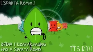 [Sparta Remix] BFDIA 1 Leafy chasing Sparta Remix