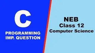 NEB Class 12 Computer Science - C Programming