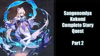 Genshin Impact Kokomi Story quest part 2