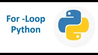 FOR LOOP IN PYTHON [Part 11 ]