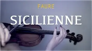Faure - Sicilienne for violin and piano (COVER)