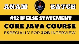 Core Java Tutorial for Beginners | if else statement | Lecture-12 | JAVA FULL STACK COURSE DAY-12