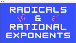 Radicals and Rational Exponents