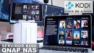 Como CRIAR um SERVIDOR KODI numa NAS | QNAP ?