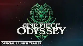 One Piece Odyssey - Official Launch Trailer 2023 [FHD 1080p]