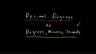 Converting from Decimal Degrees to Degrees, Minutes, Seconds | GIS Fundamentals