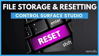 File Storage and Resetting Control Surface Studio