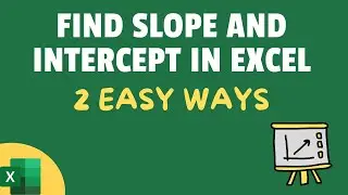 Calculate Slope and Intercept in Excel (Formula + Scatter Chart Technique)