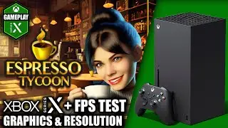 Espresso Tycoon  - Xbox Series X Gameplay + FPS Test