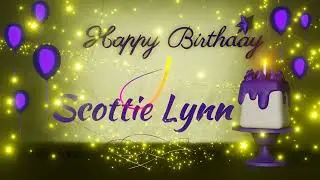 Scottie Lynn | Happy Birthday Song | Happy Birthday To You