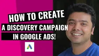 Create a Discovery Campaign in Google Ads!