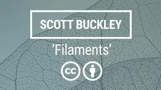 'Filaments' [Classical Crossover CC-BY] - Scott Buckley