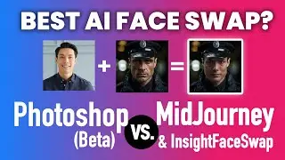 AI Face Swap Battle with Photoshop (Beta) vs. MidJourney & InsightFaceSwap video by SuperTasker.ai