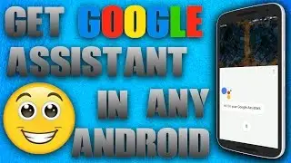 How To Get Google Assistant In Any Android