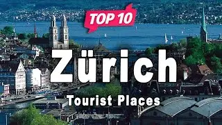 Top 10 Places to Visit in Zürich | Switzerland - English