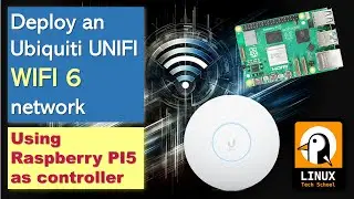 Deploy an Ubiquiti UNIFI WIFI6 network using Raspberry PI 5 as controller