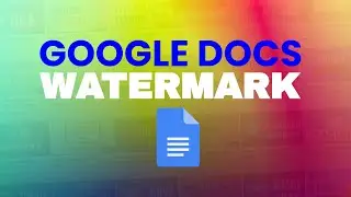 How to add a Watermark in Google Docs
