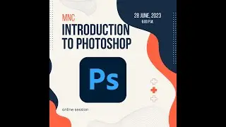 Introduction to Photoshop by Kanishk  Media & Content Domain