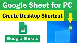 Google Sheets for Windows PC | How to Create Google Sheet Desktop Shortcut On PC | 
