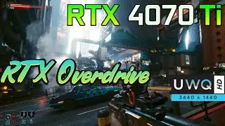 Pushing Cyberpunk 2077 to the Limit: RTX Overdrive vs RTX 4070 Ti Ultrawide 3440x1440 Benchmark