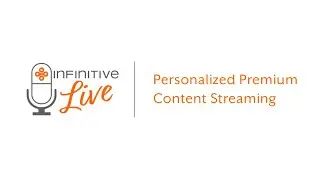 Infinitive Live: Personalized Premium Content Streaming